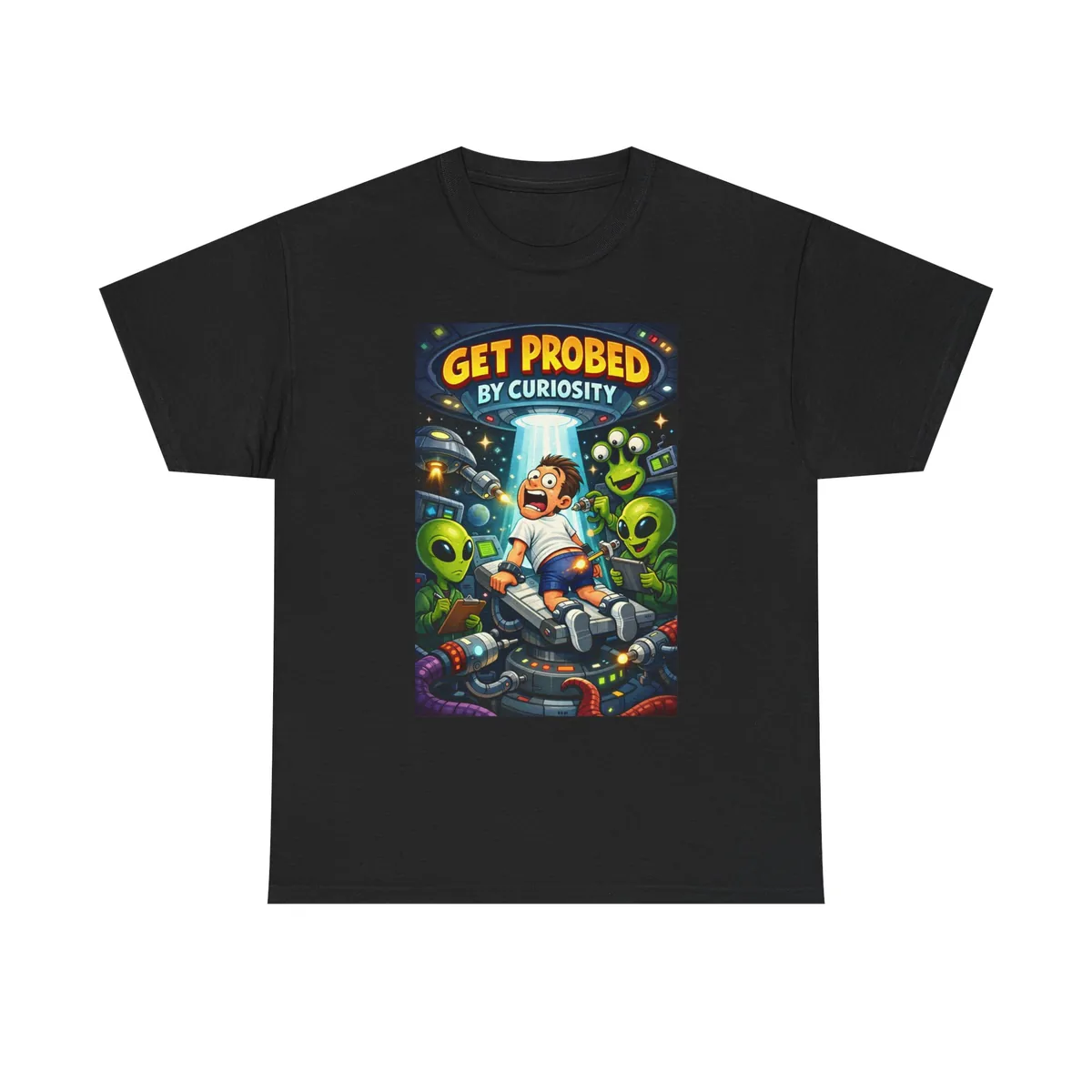 Camiseta de algodón pesado unisex Get Probed By Curiosity